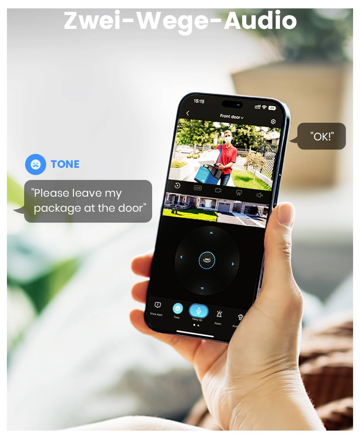 Egy kéz tart egy okostelefont, amelyen egy video kaputelefon felülete látható. Képernyőjén egy személy áll az ajtóban, és két irányú hangüzenetek jelennek meg: „Kérlek, hagyd a csomagot az ajtó előtt" és „Rendben!"
