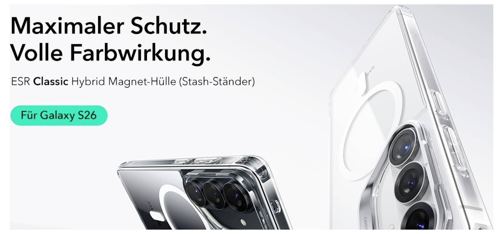 'Maximális védelem. Teljes szín hatás.' Két okostelefon átlátszó hibrid mágneses tokkal jelenik meg. Felirat: 'Galaxy S26-hoz'.