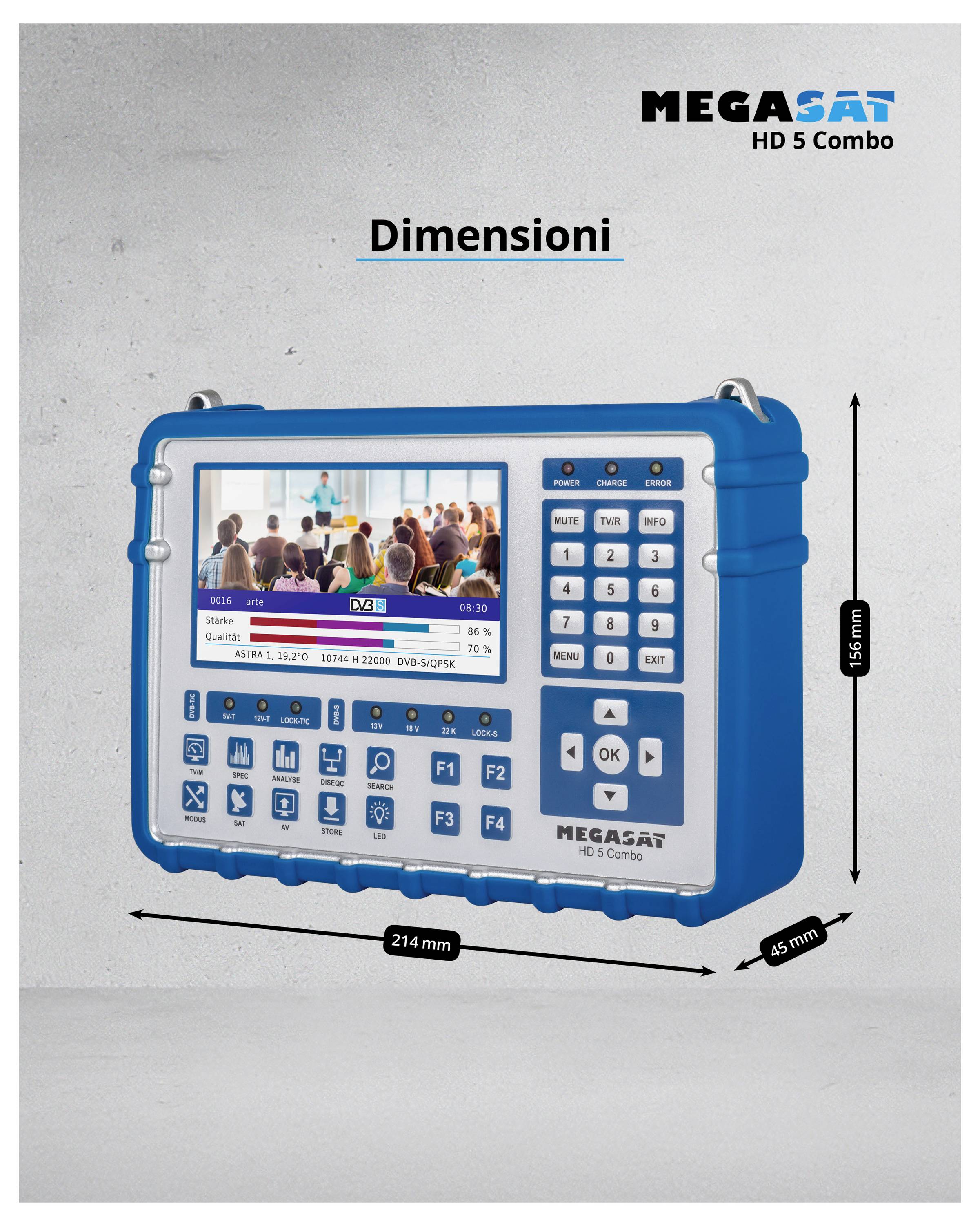 'Dimensioni' del MEGASAT HD 5 Combo: Lo schermo mostra il valore tecnico di misurazione. Misure: 214 mm di larghezza, 145 mm di altezza, 45 mm di profondità.