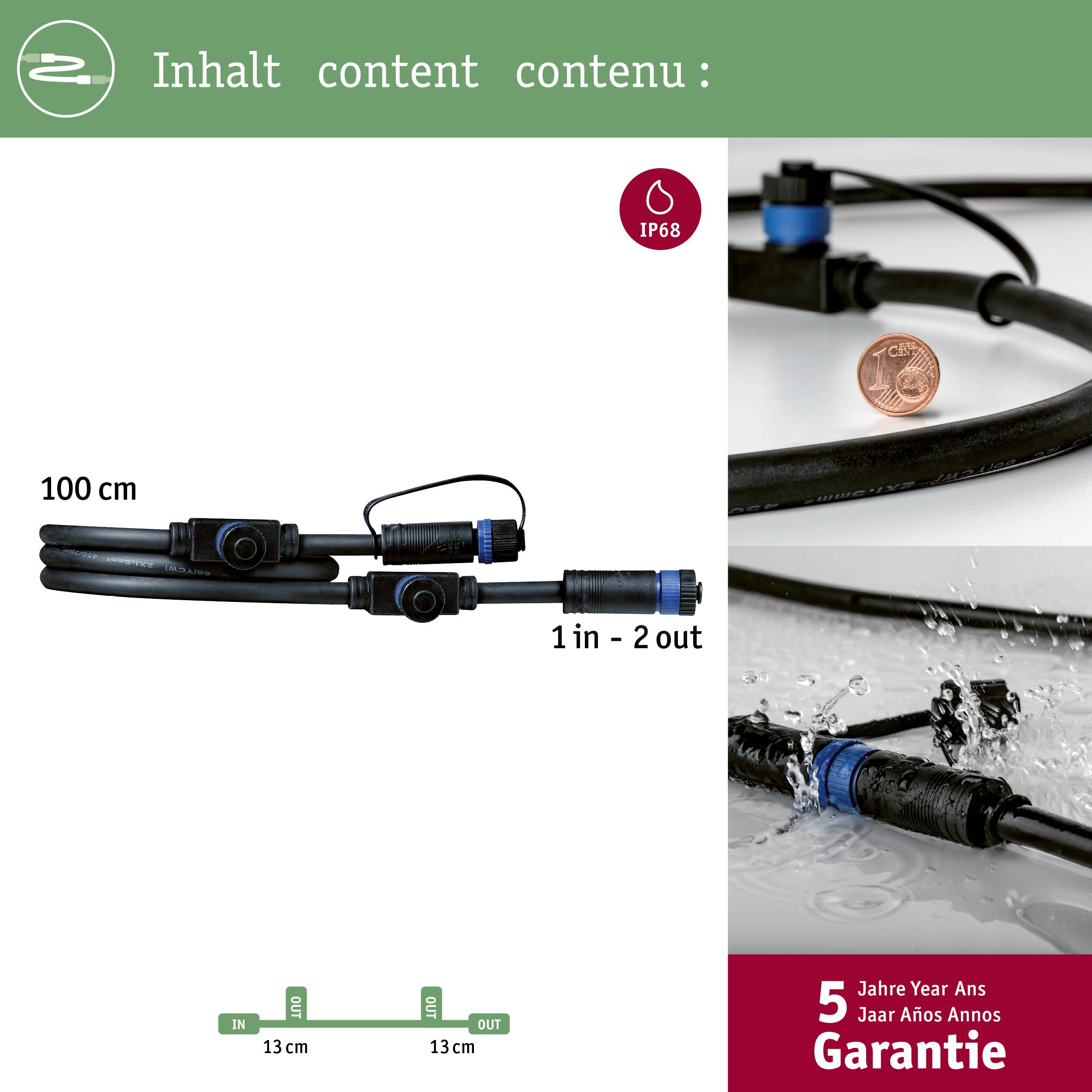 '100 cm prolunga cavo con connessione impermeabile IP68. 1 ingresso, 2 uscite. 5 anni di garanzia.'