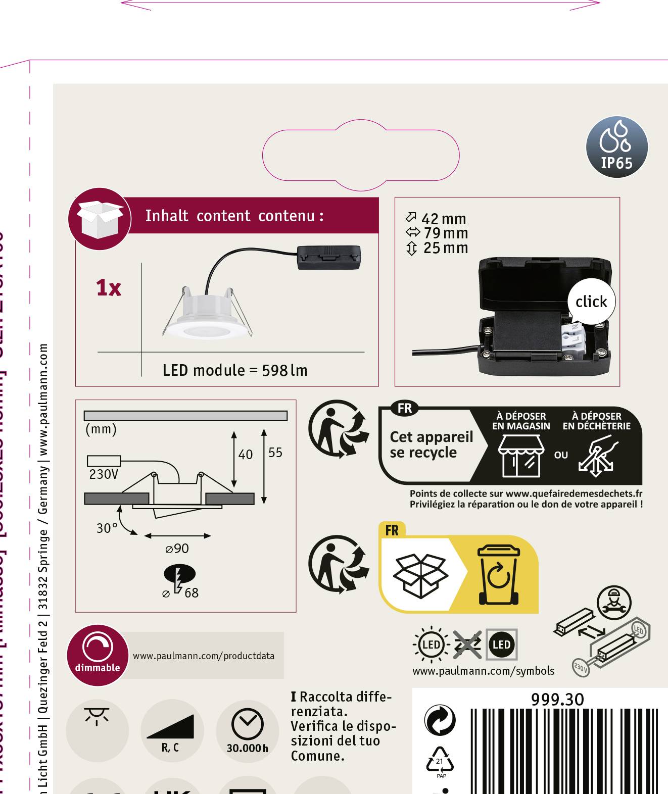 Confezione del modulo LED 'Paulmann' con contenuto: 1x modulo LED (598 lm), alimentatore. Dimensioni: 42 x 79 x 25 mm. Classe di protezione IP65.