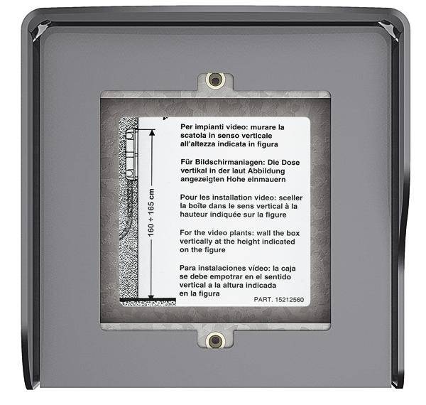 Per display: Murare la scatola verticalmente all'altezza indicata nell'illustrazione.