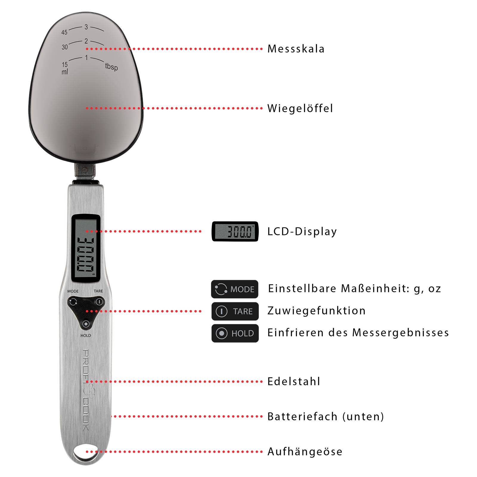 Cucchiaio dosatore in acciaio inox con display LCD. Visualizza il peso in g o oz. Funzioni: Tara, Hold. Scala graduata sul cucchiaio.