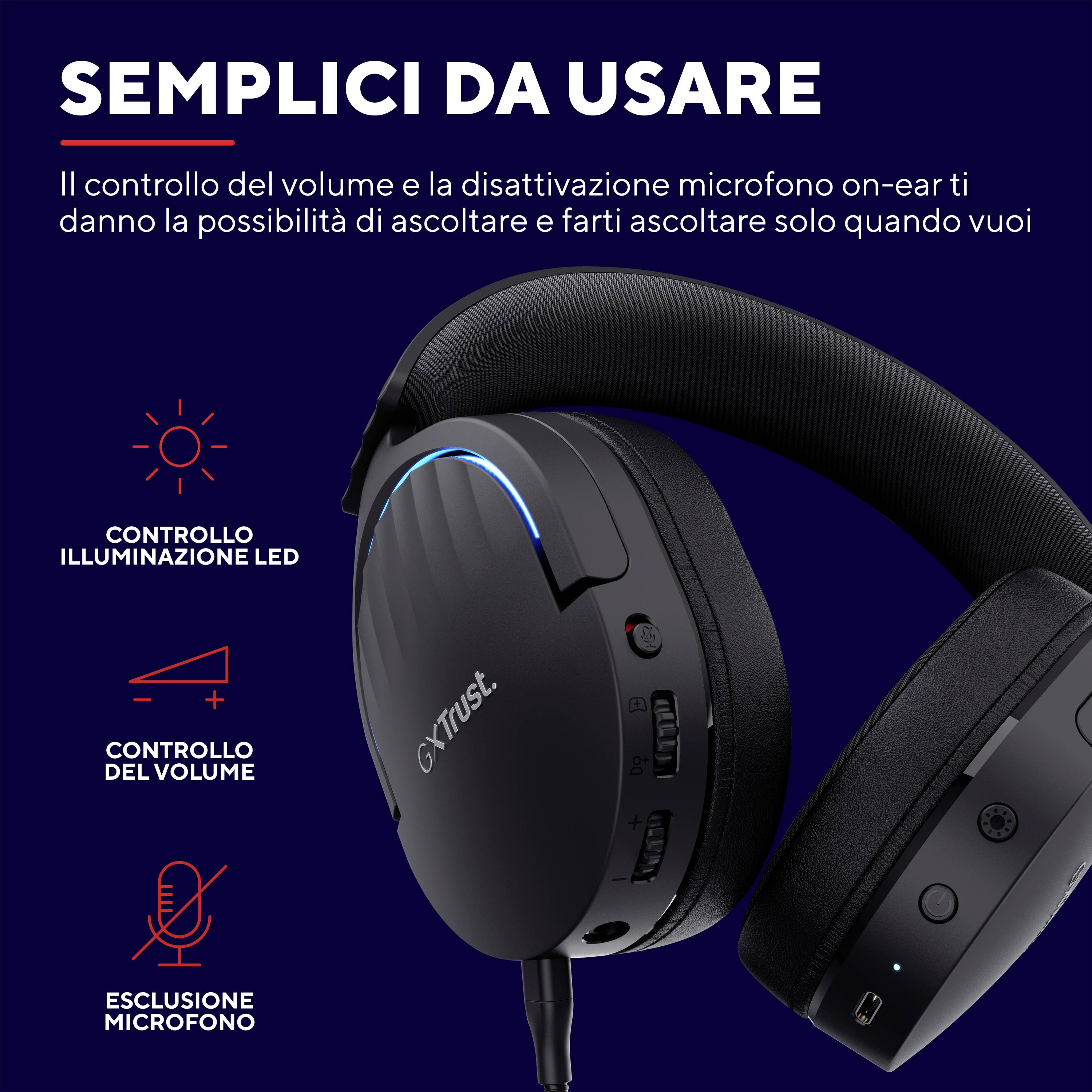 Cuffie con controllo del volume, illuminazione LED, pulsante di silenziamento del microfono sotto il titolo 'Facile da usare'