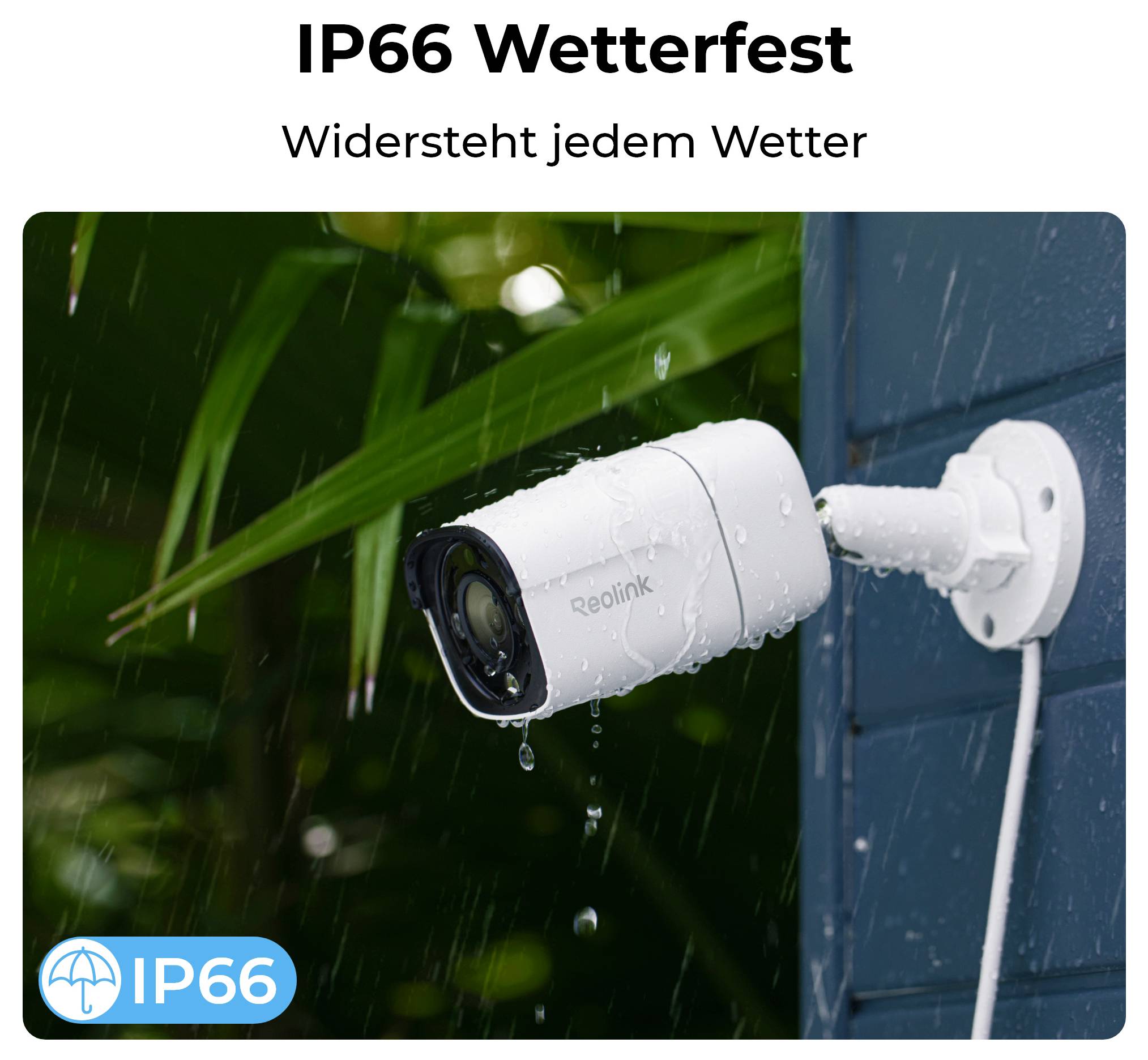 Una telecamera di sicurezza etichettata 'IP66 Wetterfest' è montata all'esterno sotto la pioggia, illustrando la sua caratteristica di resistenza alle intemperie.