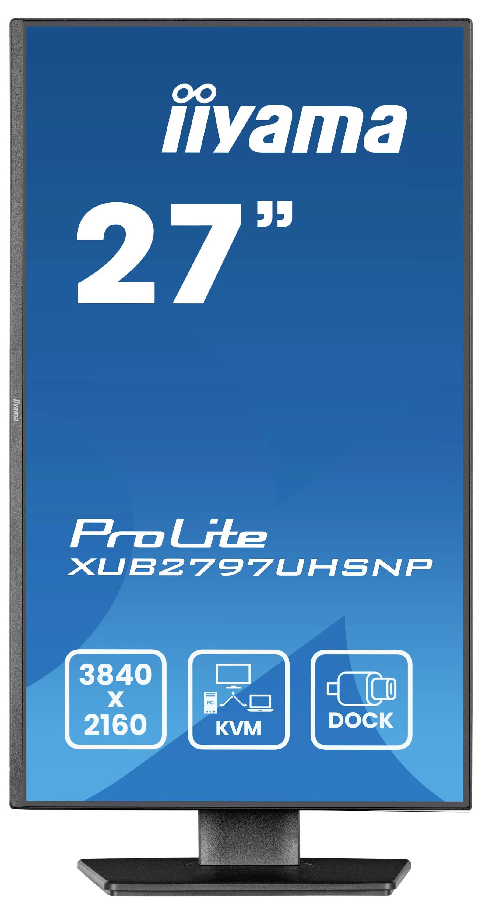 Monitor in posizione verticale; testo include 'iiyama', '27"', 'ProLite XUB2797UHSNP', '3840 x 2160', 'KVM' e 'Dock'.