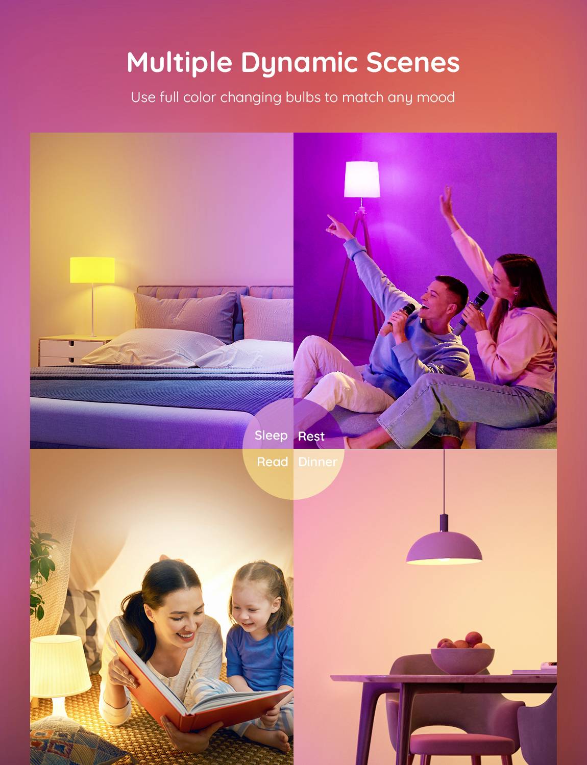 'Diverse scene dinamiche' con lampadine a cambiamento di colore per diverse atmosfere. Scene: rilassarsi, riposare, leggere, cenare.