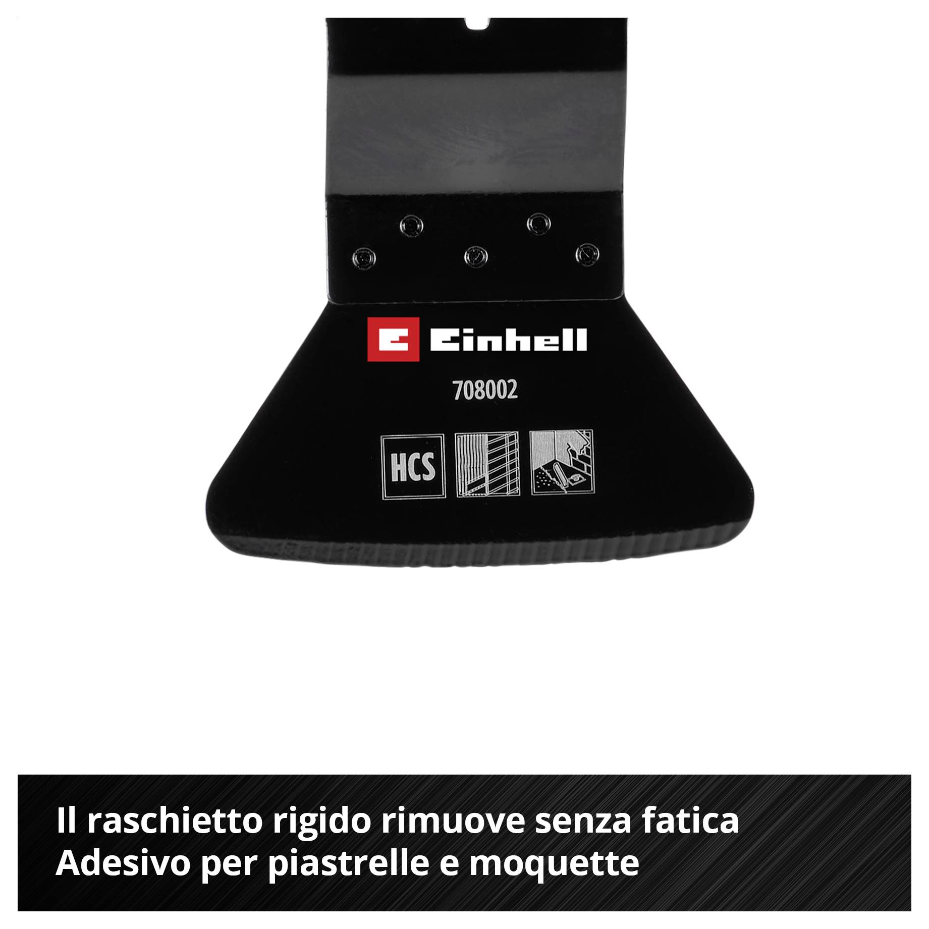 Un attacco raschiatore nero di Einhell, numero di modello 708002, con etichette per adesivi per piastrelle e moquette. Testo al bordo inferiore: 'Il raschiatore rigido rimuove senza sforzo gli adesivi per piastrelle e moquette'.