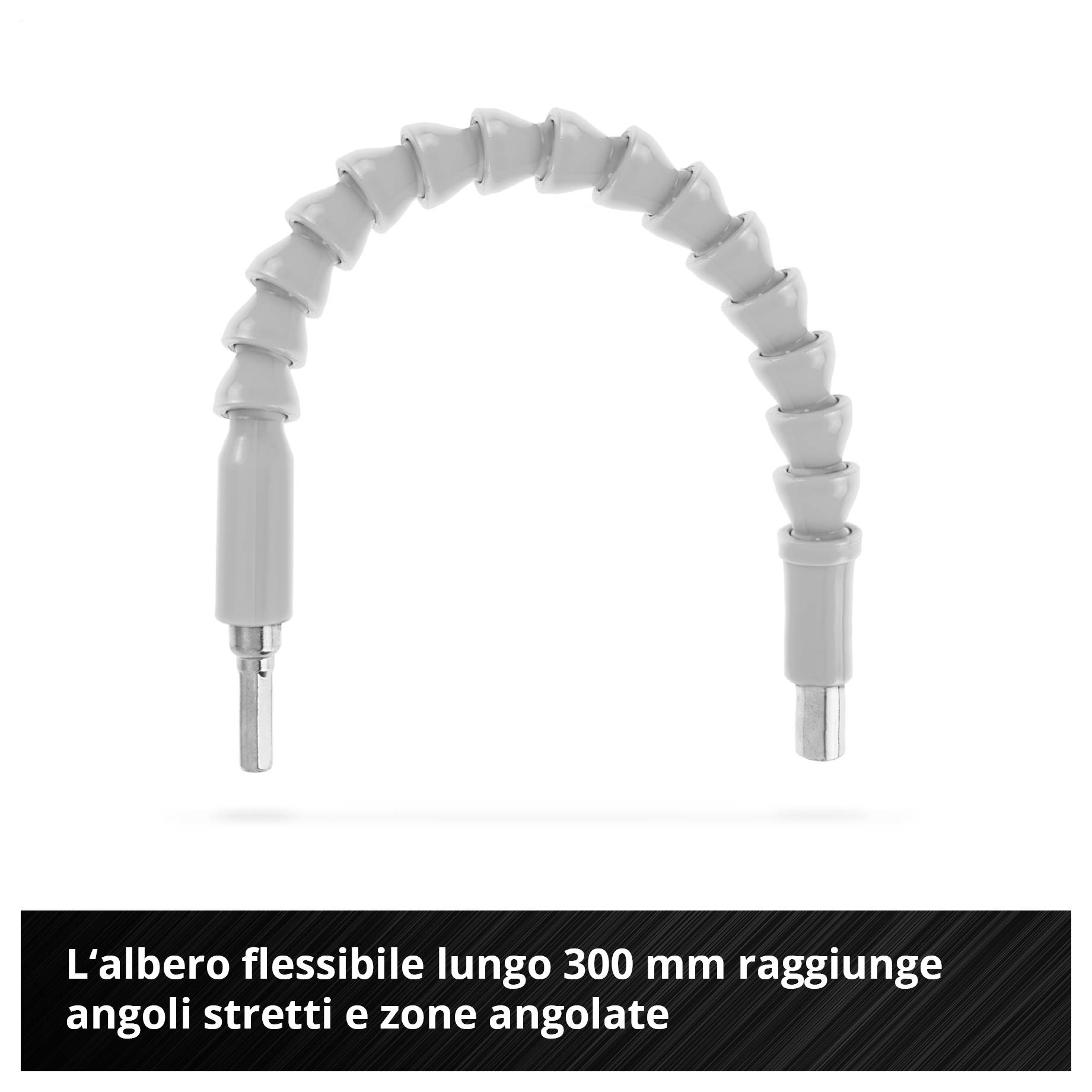 Asta flessibile lunga 300 mm raggiunge angoli stretti e punti difficili da raggiungere. Asta flessibile con estremità metalliche a forma d'arco.