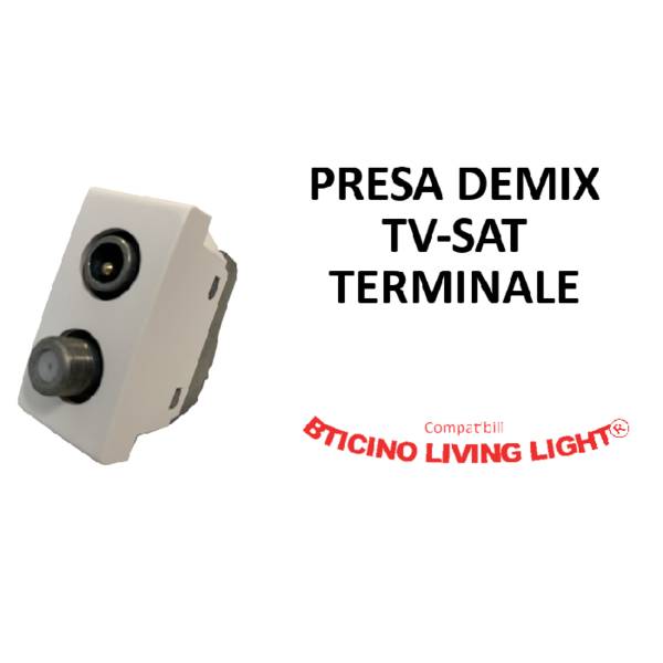 PRESA DEMIX TV/SAT TERMINALE COMPATIBILE BTICINO LIVING LIGHT®