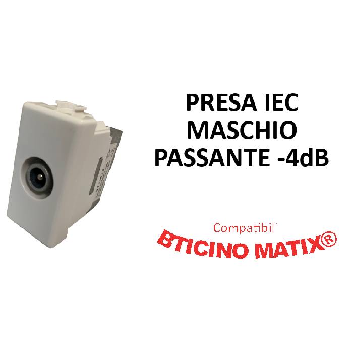 PRESA IEC MASCHIO PASSANTE -4 dB COMPATIBILE BTICINO MATIX®-0