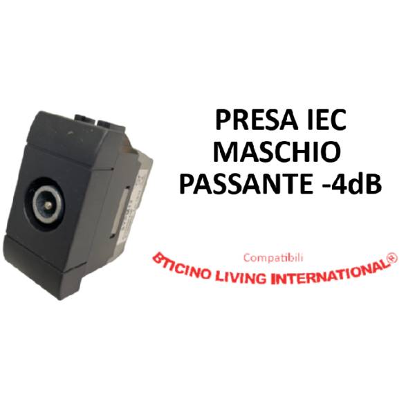 PRESA IEC MASCHIO PASSANTE -4 dB COMPATIBILE BTICINO LIVING INTERNATIONAL®