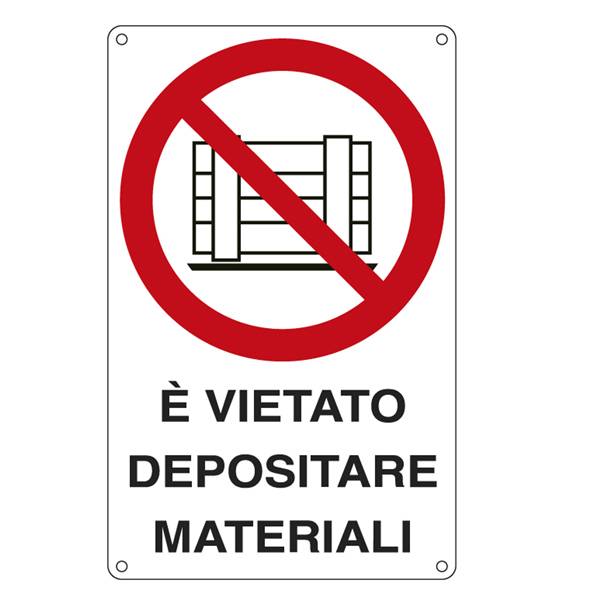 Cartello segnalatore - 27x43 cm - E' VIETATO DEPOSITARE MATERIALI - alluminio - Cartelli Segnalatori-0