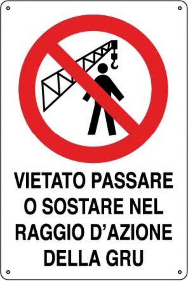 CARTELLO IN POLIONDA CM60X40  VIETATO PASSARE SOTTO LA GRU 16301500A