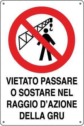 CARTELLO IN POLIONDA CM60X40 VIETATO PASSARE SOTTO LA GRU 16301500A-0