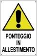 CARTELLO POLIONDA CM 68X48 PONTEGGIO IN ALLESTIMENTO 16300010-0