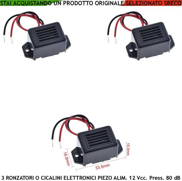 Cicalino Piezoelettrico 3 Pezzi Alimentazione 12 Vdc Assorbimento 35 mA 75 dB ad un Metro Frequenza 400±100 Hz Beep Mo