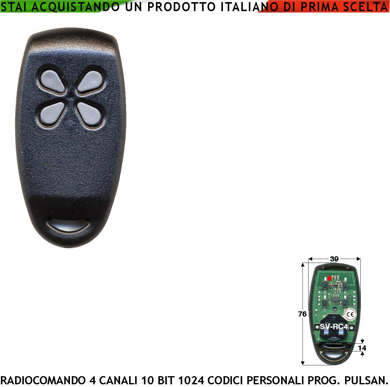 Telecomando 2 Canali Freq. 433,92 MHz Potenza 5 mW Portata Aria Libera 60/100 MT Codice di Sicurezza Binario 10 Bit Se-0