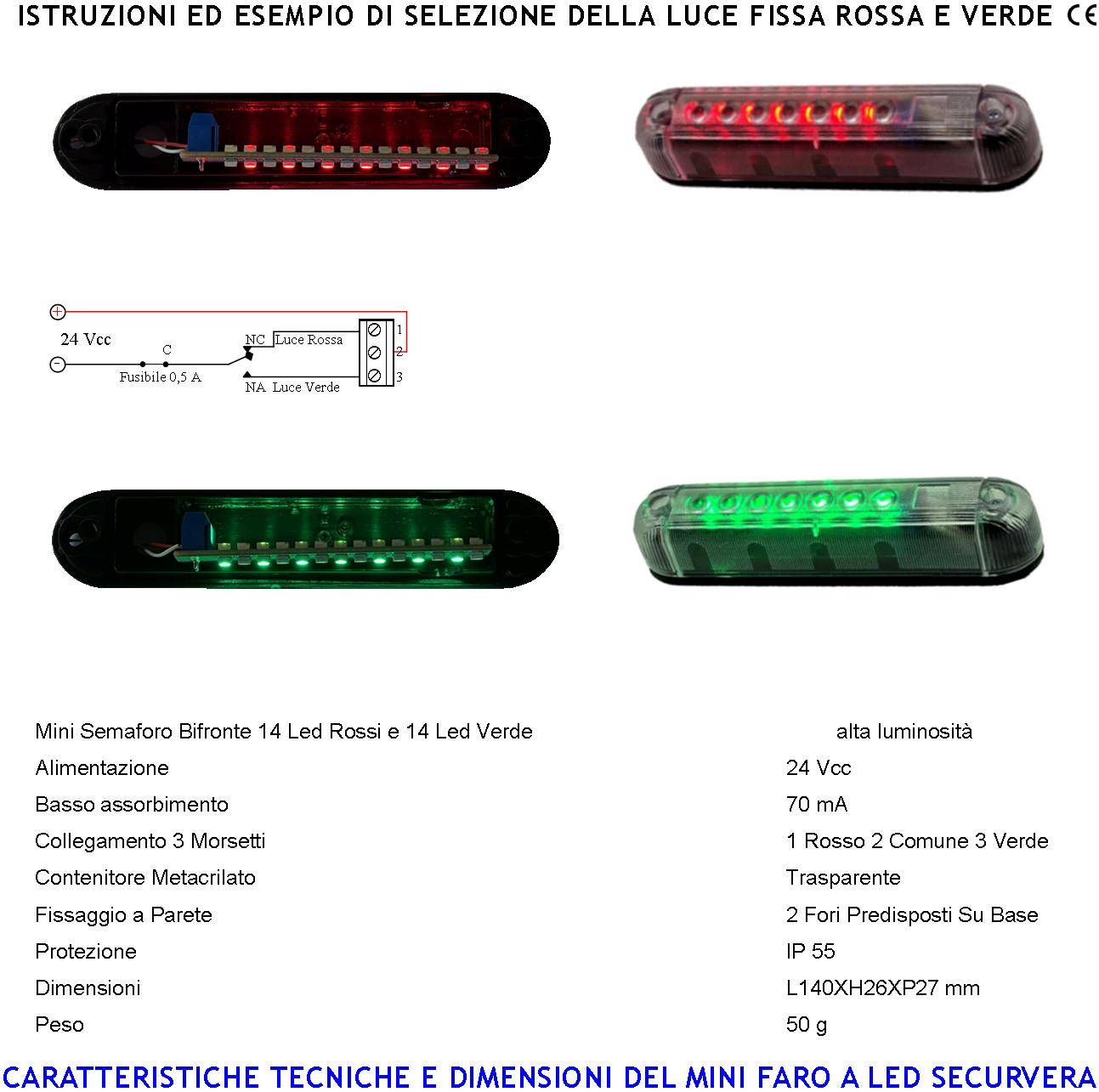 Segnala Via Libera Bifronte Luce Verde 14 Led Luce Rossa 14 Led Aliment. 24 Vcc Montaggio a Palo o Parete Ripetitore S-1