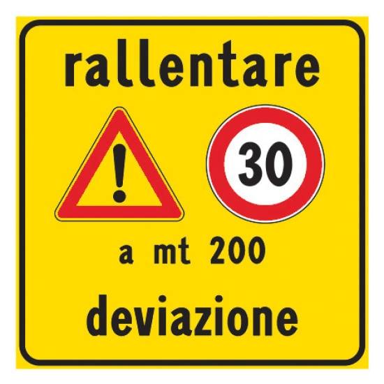 CARTELLO RETT. 60X60 RALLENTARE LIMITE 30 DEVIAZ. 200MT 3031010538-0