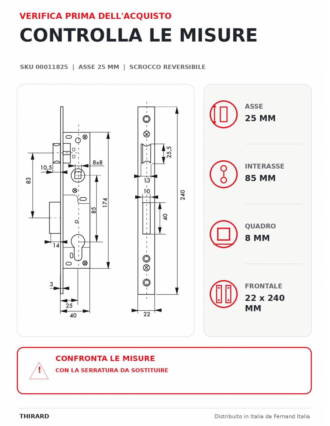 Serratura da incasso per infissi metallici, asse 25 mm, interasse 85 mm – THIRARD-3