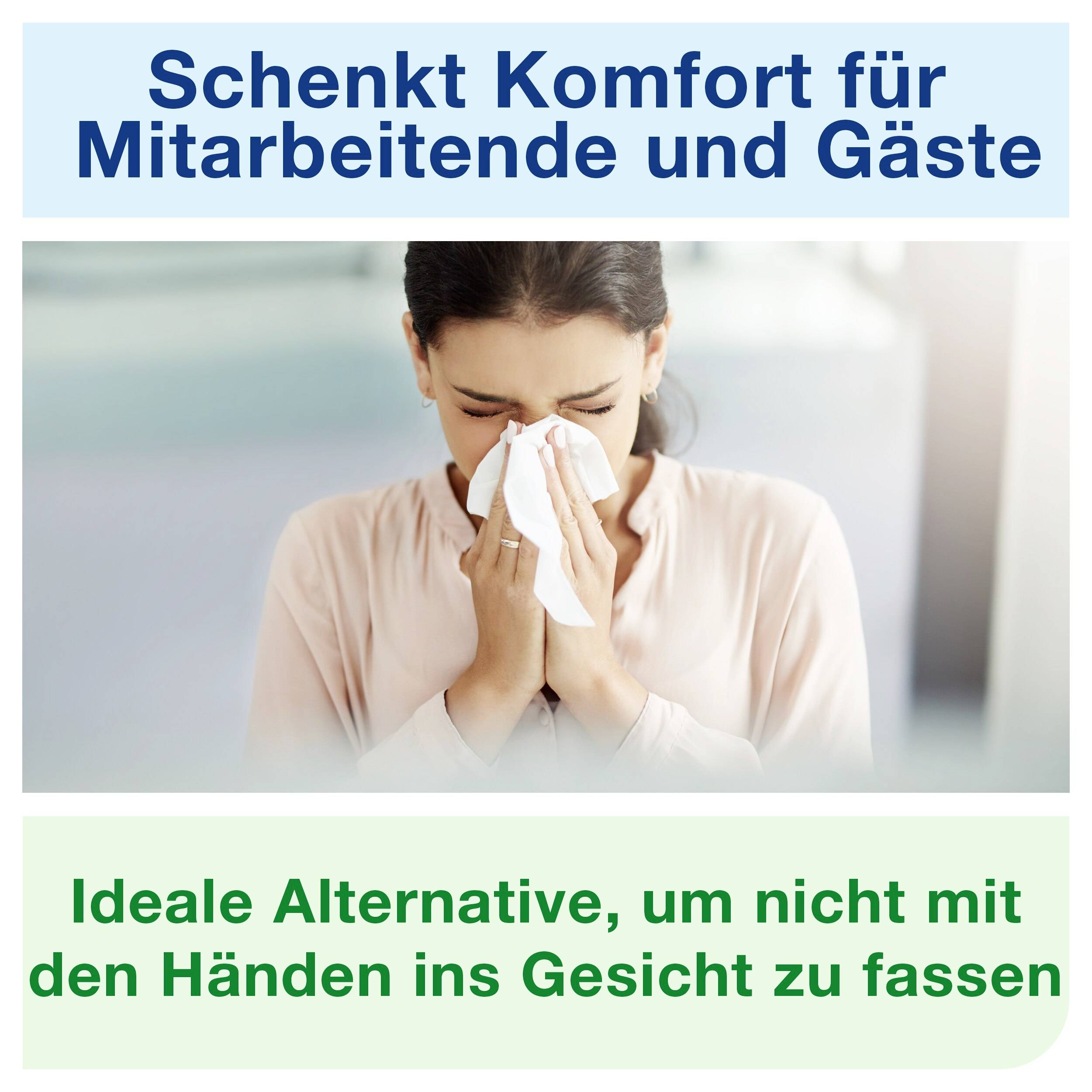 Een persoon snuit zijn neus in een zakdoek. Tekst erboven: 'Biedt comfort voor medewerkers en gasten'. Tekst eronder: 'Ideale oplossing om niet met de handen in het gezicht te zitten'.