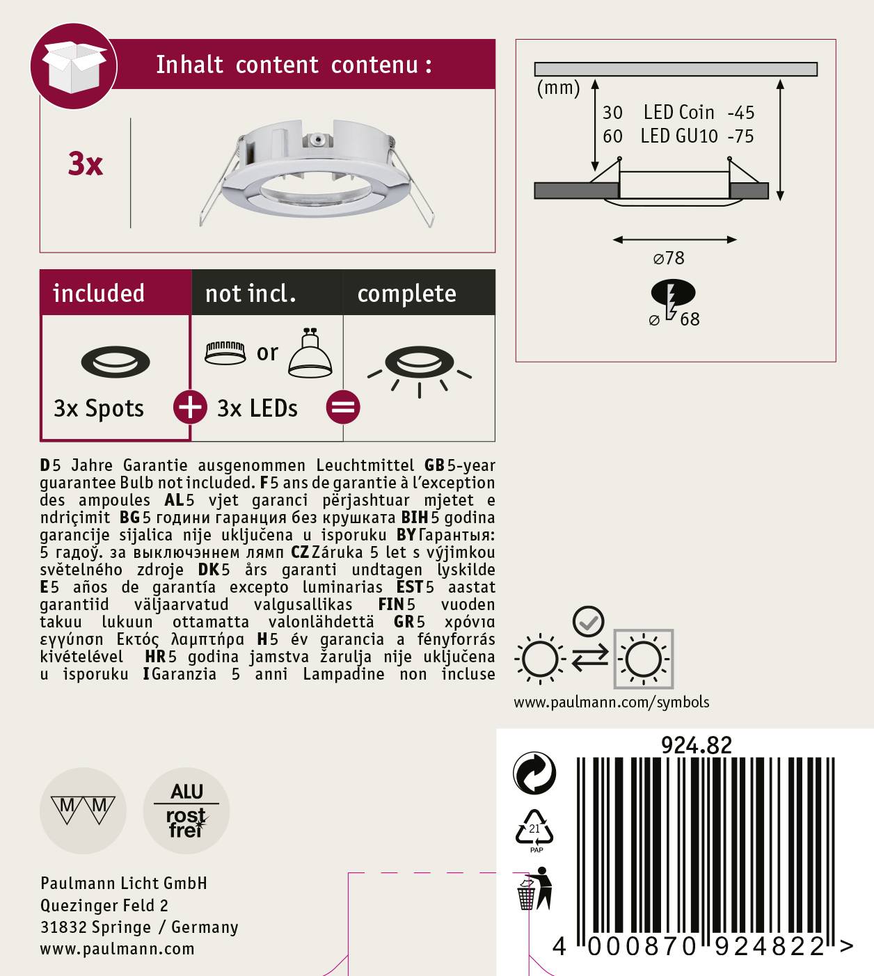 'Inbouwlamp 3x, inclusief 3x LED, 5 jaar garantie. Afmetingen: hoogte 45 mm, diameter 68 mm, gatdiameter 60 mm.'