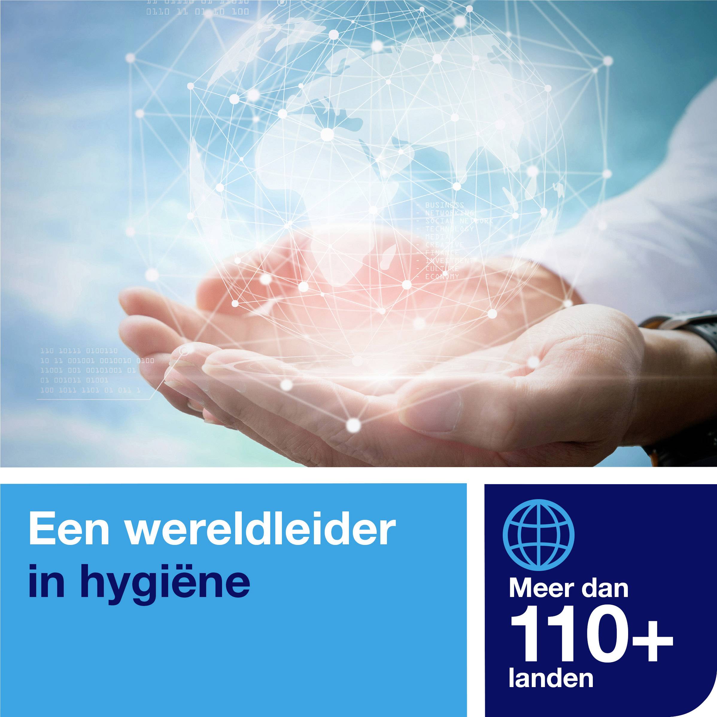 Twee handen houden een oplichtend, verbonden wereld-hologram. Tekst: 'Een wereldmarktleider in hygiëne. Meer dan 110+ landen.'