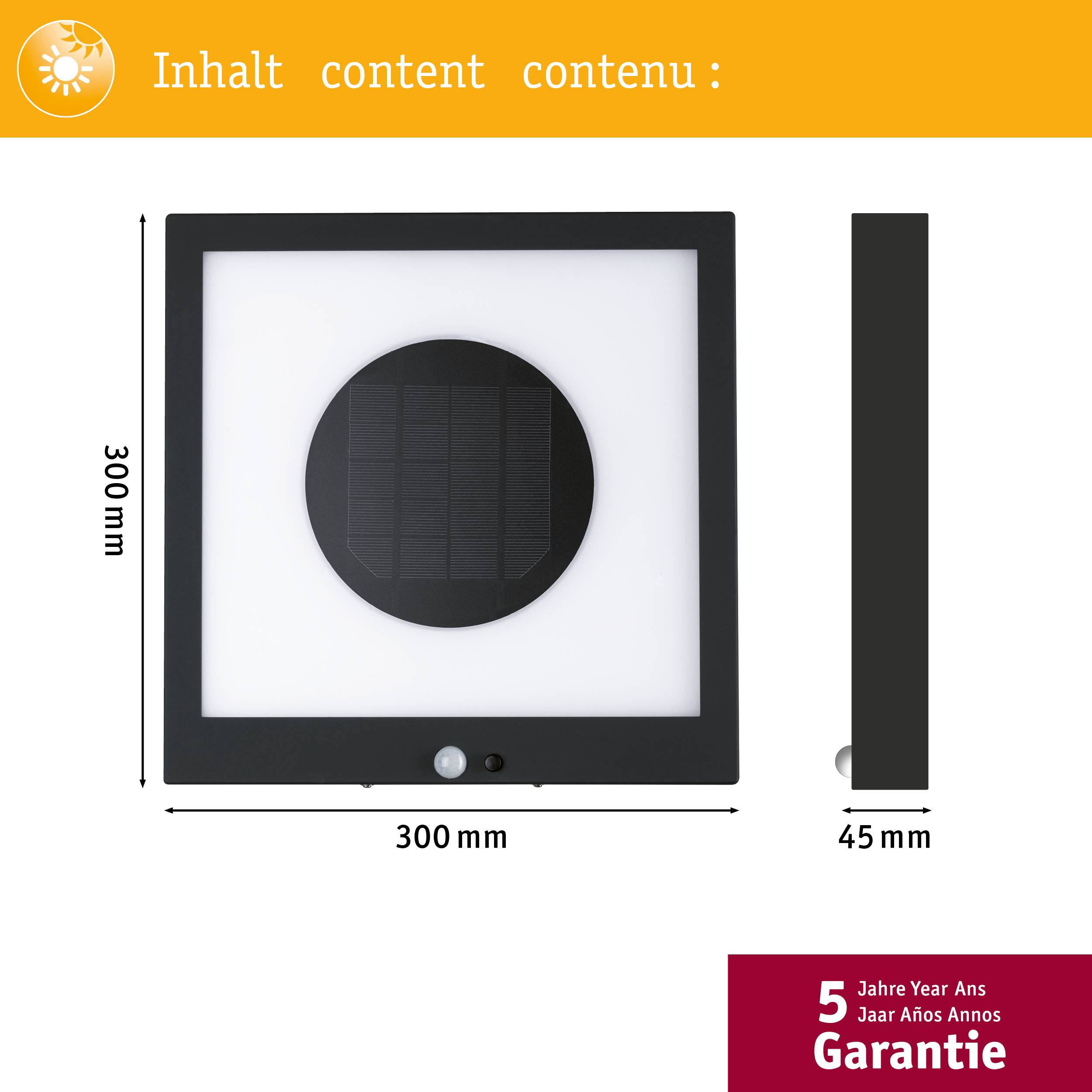 Vierkante LED-lamp met zonnepaneel, 300x300mm, 45mm dik. Sensor onderaan. Tekst bovenaan: 'Inhoud content contenu'. 5 jaar garantie vermeld.