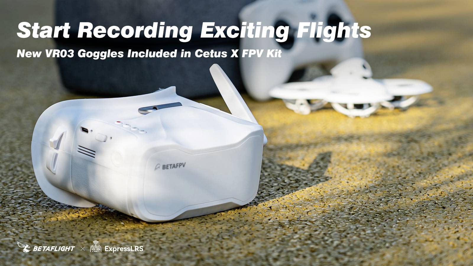 Op een tafel liggen VR03-goggles en een drone. Tekst: 'Start Opwindende Vluchten. Nieuwe VR03 Goggles Inbegrepen in Cetus X FPV Kit'.
