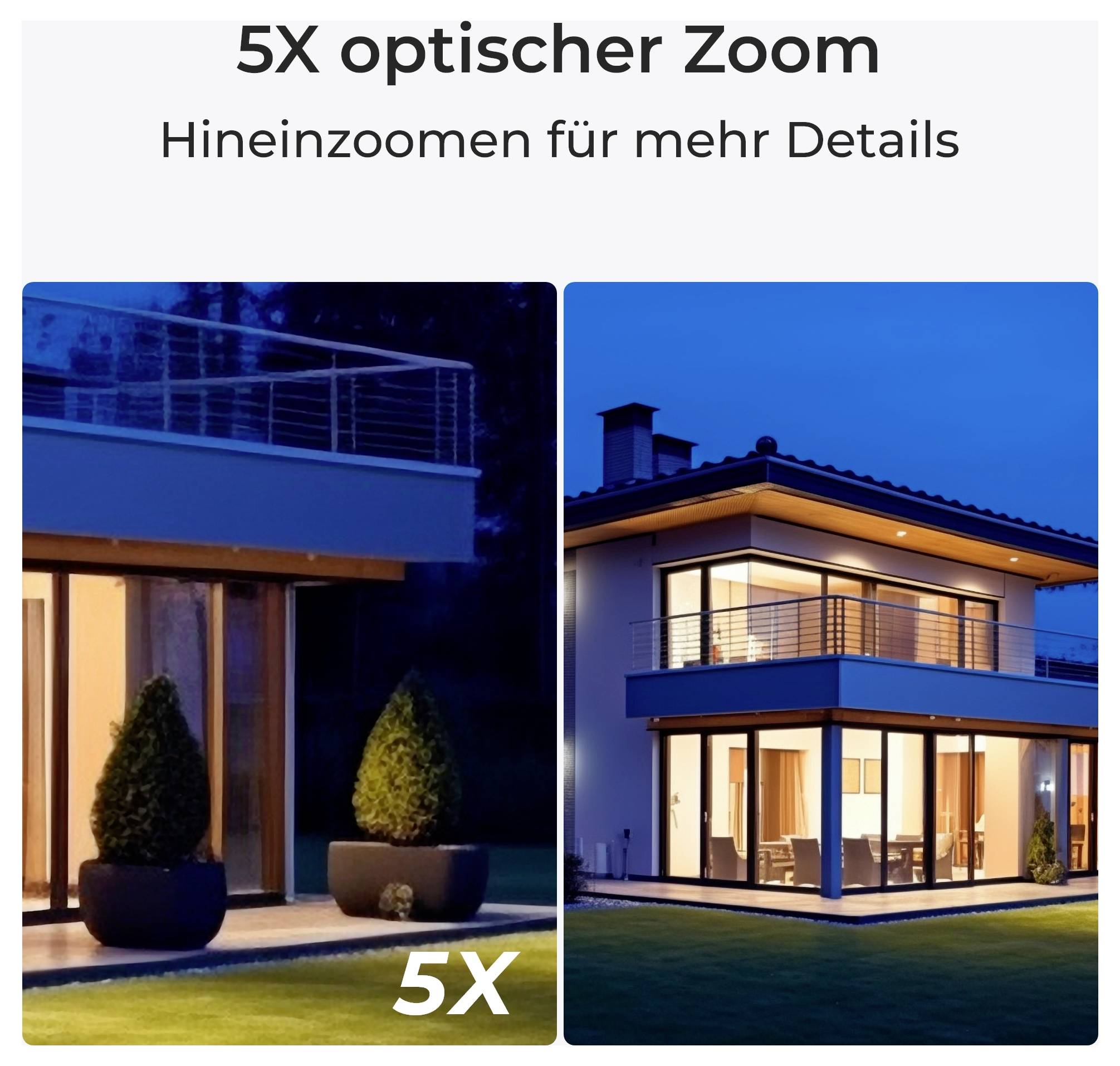 Zij-aan-zij vergelijking die een '5X optische zoom' functie demonstreert, waarbij een huis op normale afstand en ingezoomd voor duidelijkere details wordt getoond.