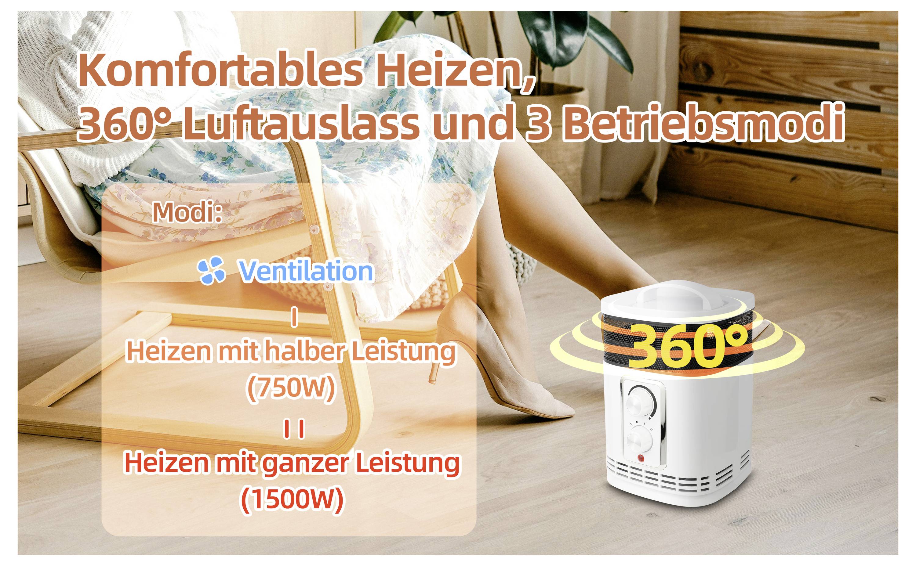 Een compacte verwarming met 'comfortabele warmte', '360° luchuitlaat' en '3 standen': ventilatie, halfvermogen verwarming (750W), volledig vermogen verwarming (1500W).