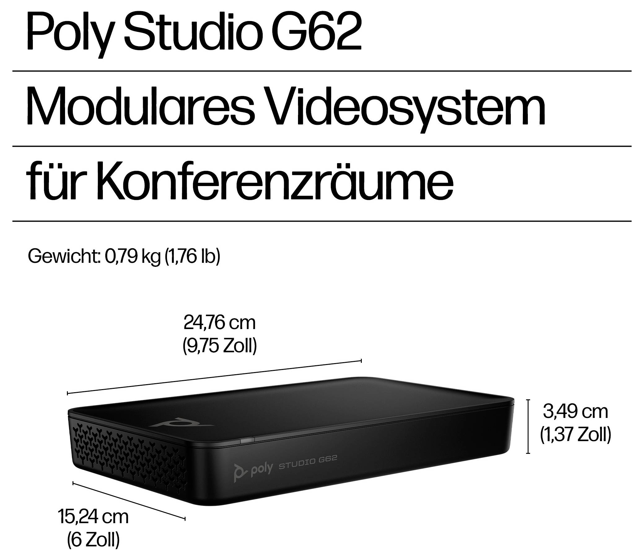 Productafbeelding voor 'Poly Studio G62' modulair videosysteem voor conferentieruimtes, met afmetingen en gewicht: 24,76 cm x 15,24 cm x 3,49 cm, 0,79 kg.