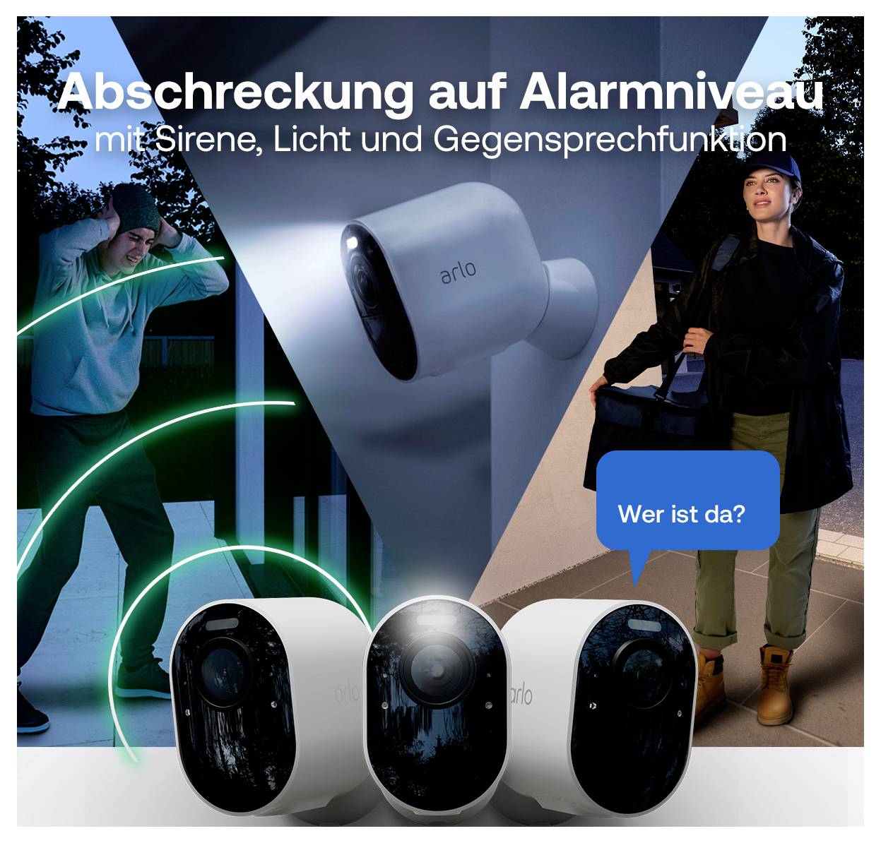 Reclame voor Arlo-beveiligingscamera's met de tekst 'Afschrikking op alarmniveau' en 'met sirene, licht en tweerichtingsgesprek', toont camera's en een persoon met spraakballon 'Wie is daar?'