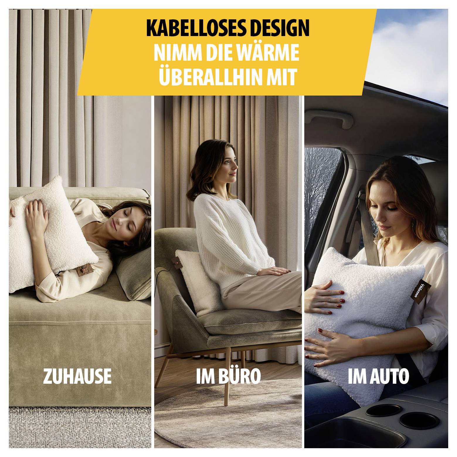 Reclame-afbeelding met vrouw en verwarmingskussen in drie situaties: thuis, op het kantoor en in de auto. Tekst: 'DRAADLOOS ONTWERP – NEEM DE WARMTE OVERAL MEE HEEN'.