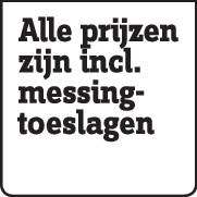 'Alle prijzen incl. messingtoeslag' in zwarte letters op witte achtergrond.