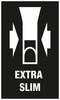 Znak przedstawia piktogram przebiegu drogi ze strzałkami oraz napis 'EXTRA SLIM', prawdopodobnie oznaczający wąskie przejście.