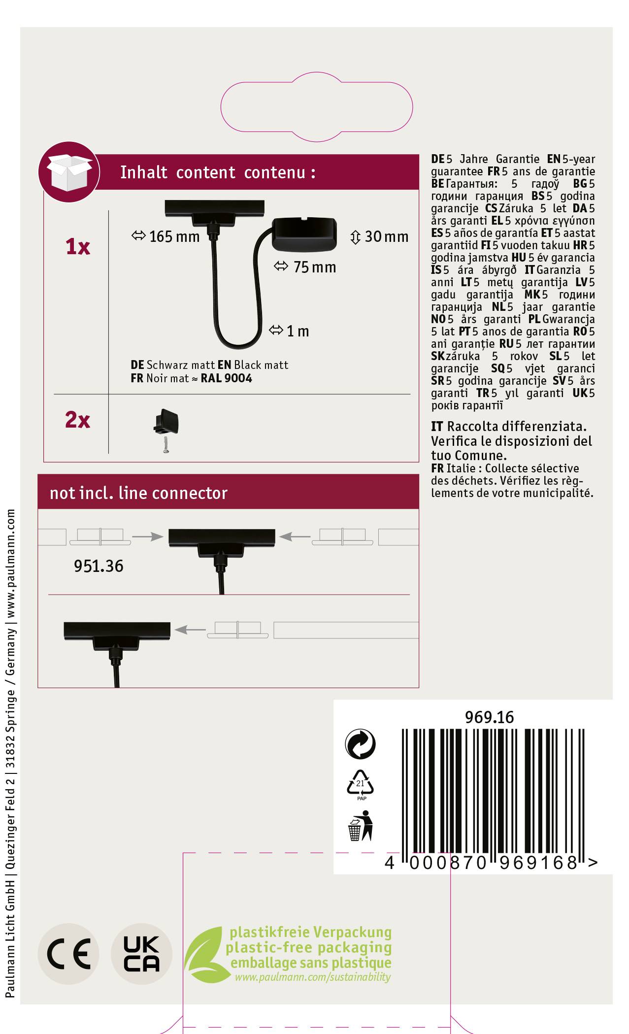 Zawartość: 1x, 2x kabel połączeniowy, DE Czarny matowy, EN Czarny matowy, FR Czarny matowy, RAL 9004. Nie zawiera złączek liniowych.