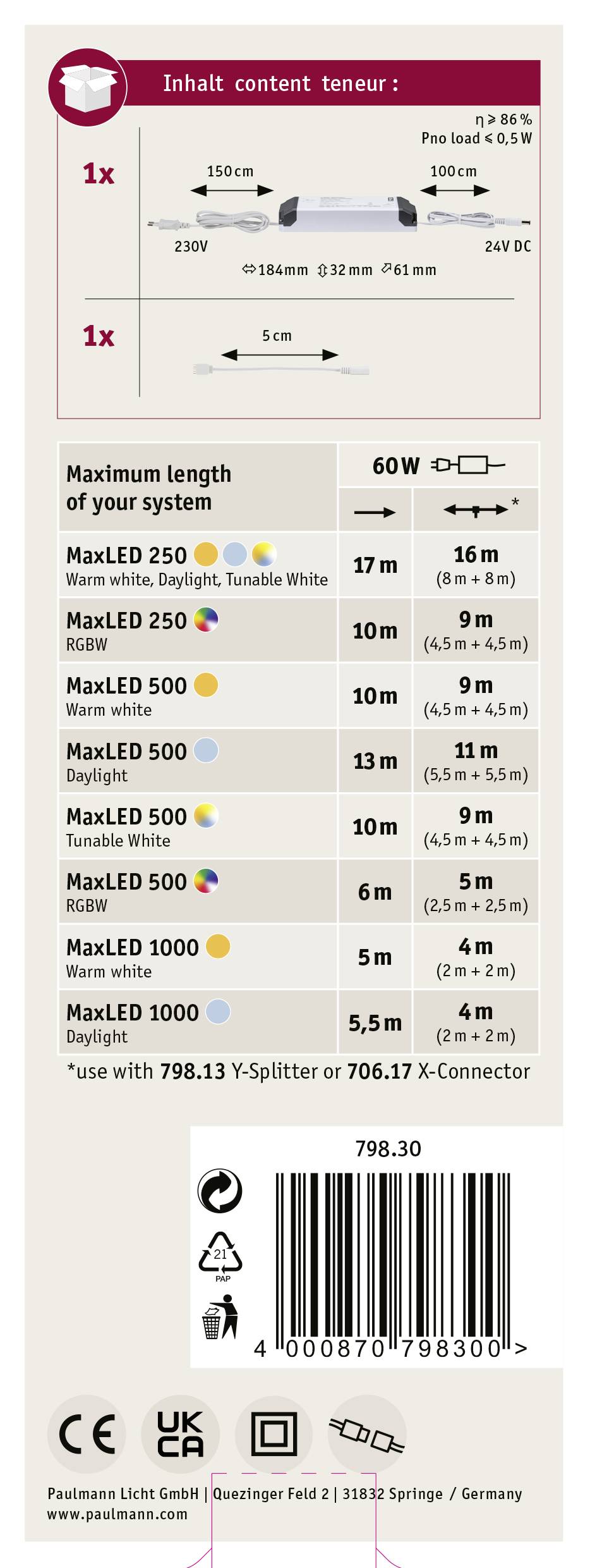 Maksymalna długość systemu 13 m, 60 W. Warianty MaxLED: 250 do 1000. Rozgałęźnik Y wymagany od 8 m.