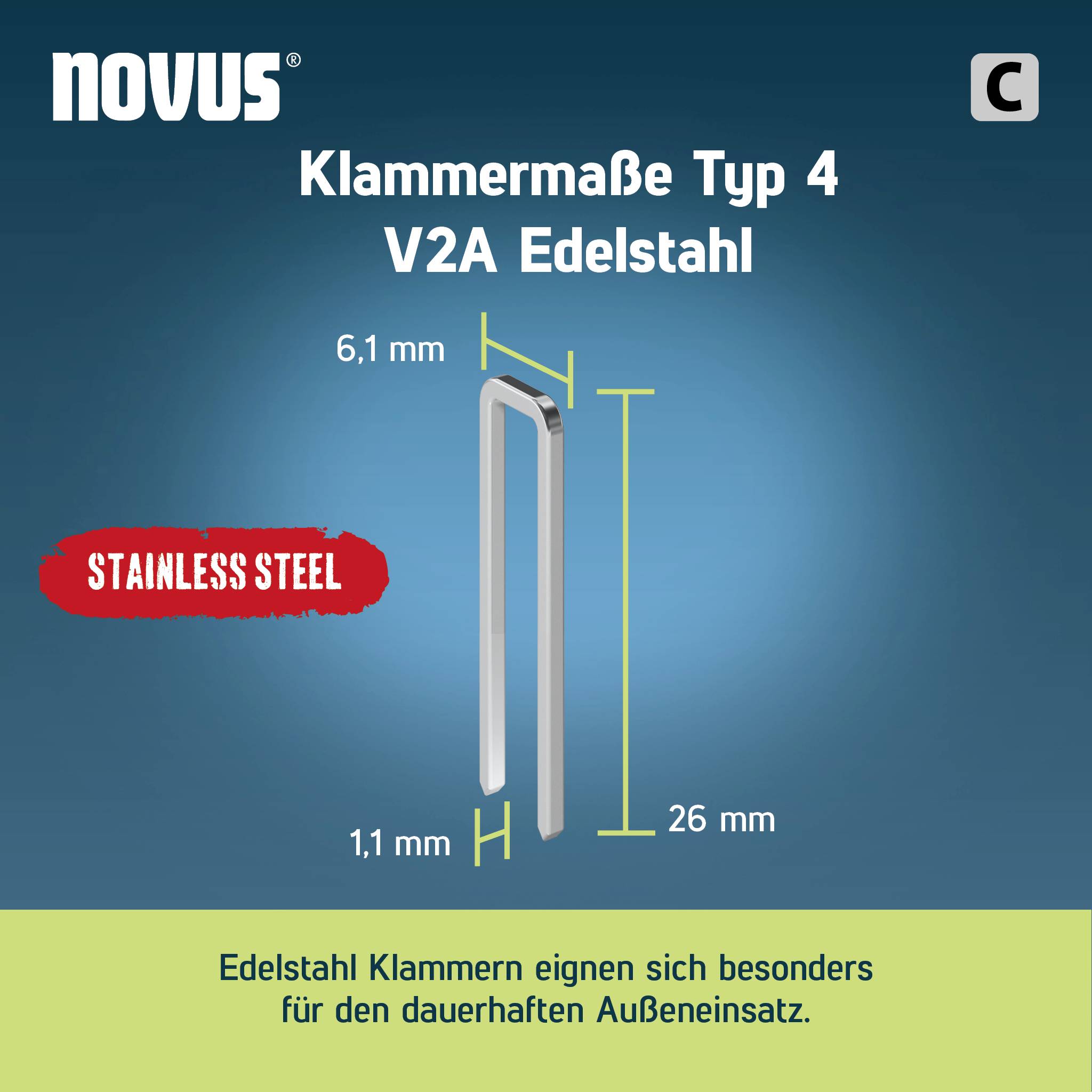 Klammermaß 'Novus' typ 4 ze stali nierdzewnej V2A, wymiary: 6,1 mm x 26 mm x 1,1 mm. Odpowiedni do długotrwałego użytku na zewnątrz, z napisem 'STAINLESS STEEL'.