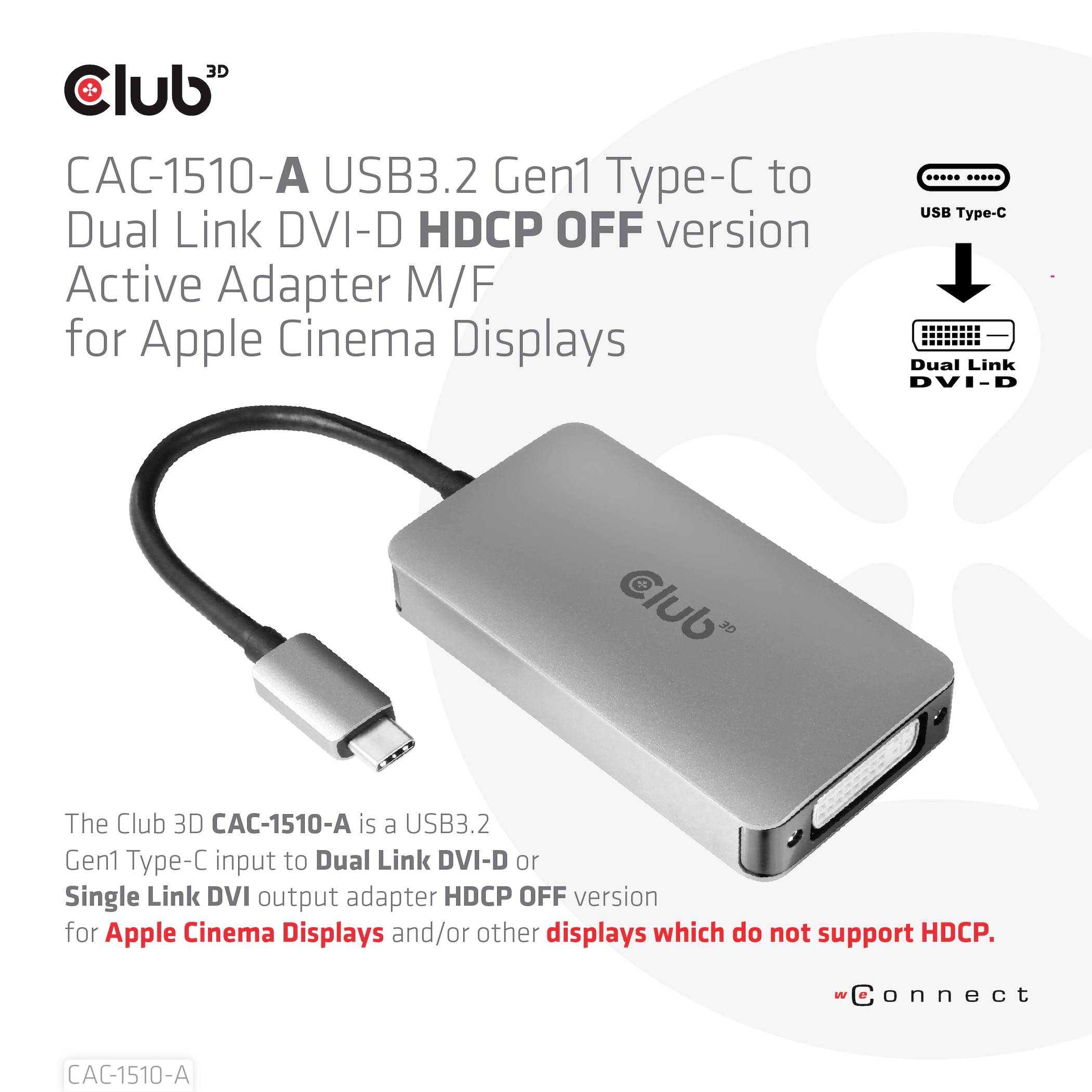'Adapter Club 3D CAC-1510-A konwertuje USB3.2 Gen1 Typ-C na Dual Link DVI-D z wyłączonym HDCP dla wyświetlaczy Apple Cinema Display.'