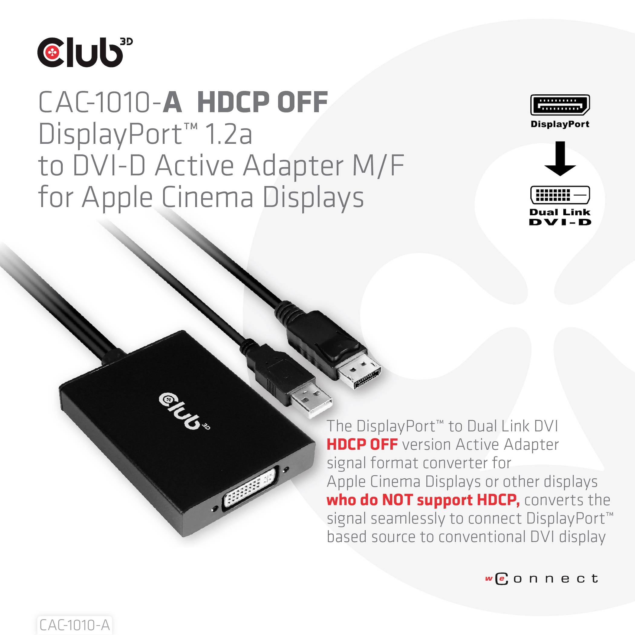 Adapter DisplayPort na DVI-D firmy Club 3D oraz kabel. Opis tekstu: Nie obsługuje HDCP, przeznaczony wyłącznie dla wyświetlaczy Apple bez HDCP.