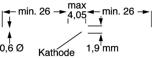 Diagram przedstawia wymiary elementu: 0,6 Ø, min. 26 mm, maks. 4,05 mm, min. 26 mm oraz wysokość 1,9 mm. Oznaczenie przy katodzie.