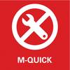 Czerwona tabliczka przedstawia przekreślony klucz nastawny nad napisem 'M-QUICK', symbolizując zakaz użycia narzędzi.