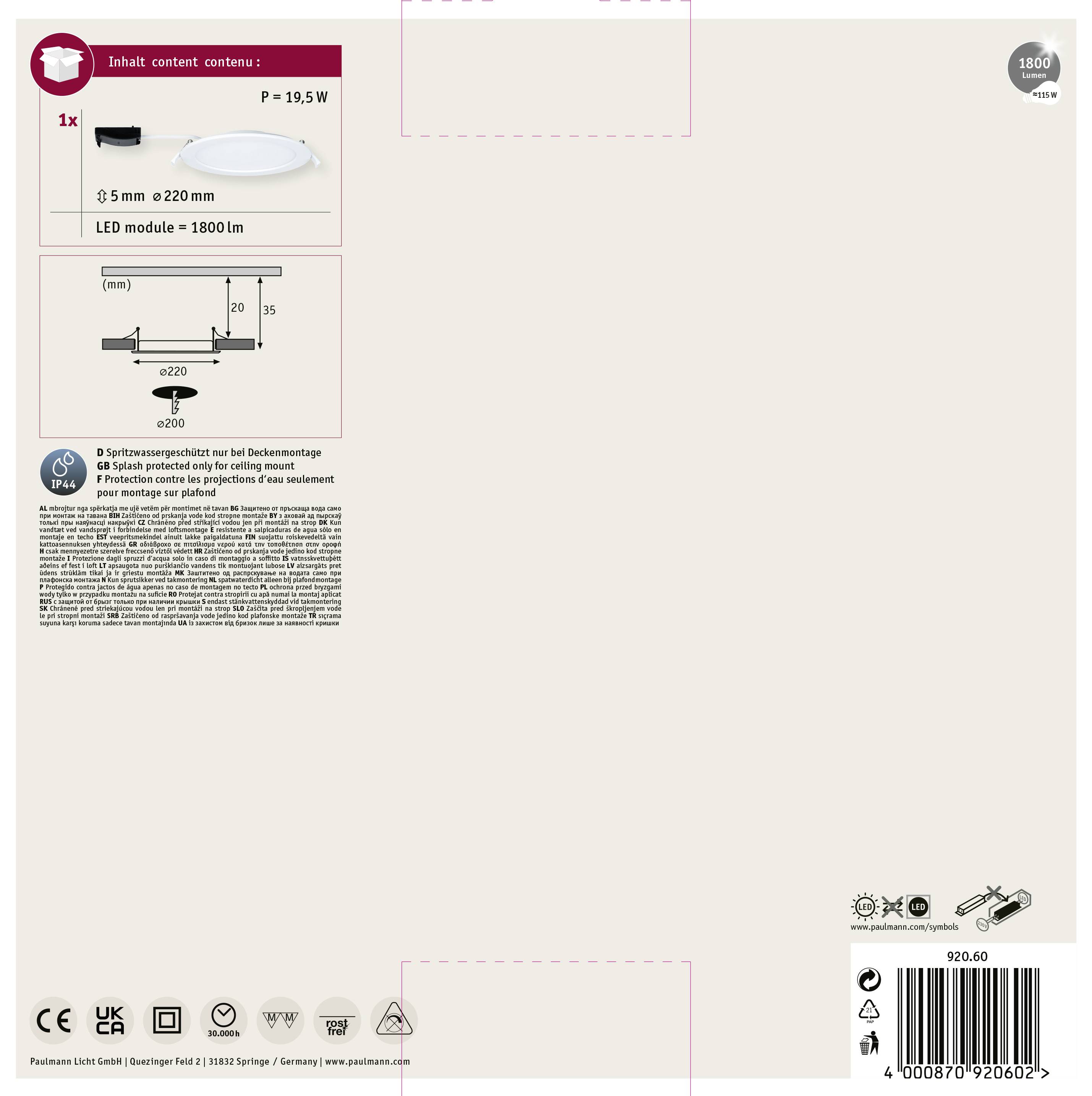 LED svietidlo s 1800 lumenmi, výkonom 18,5W. Rozmery: priemer 220 mm, výška 0,5 mm. Súčasťou je návod na montáž stropného svietidla.