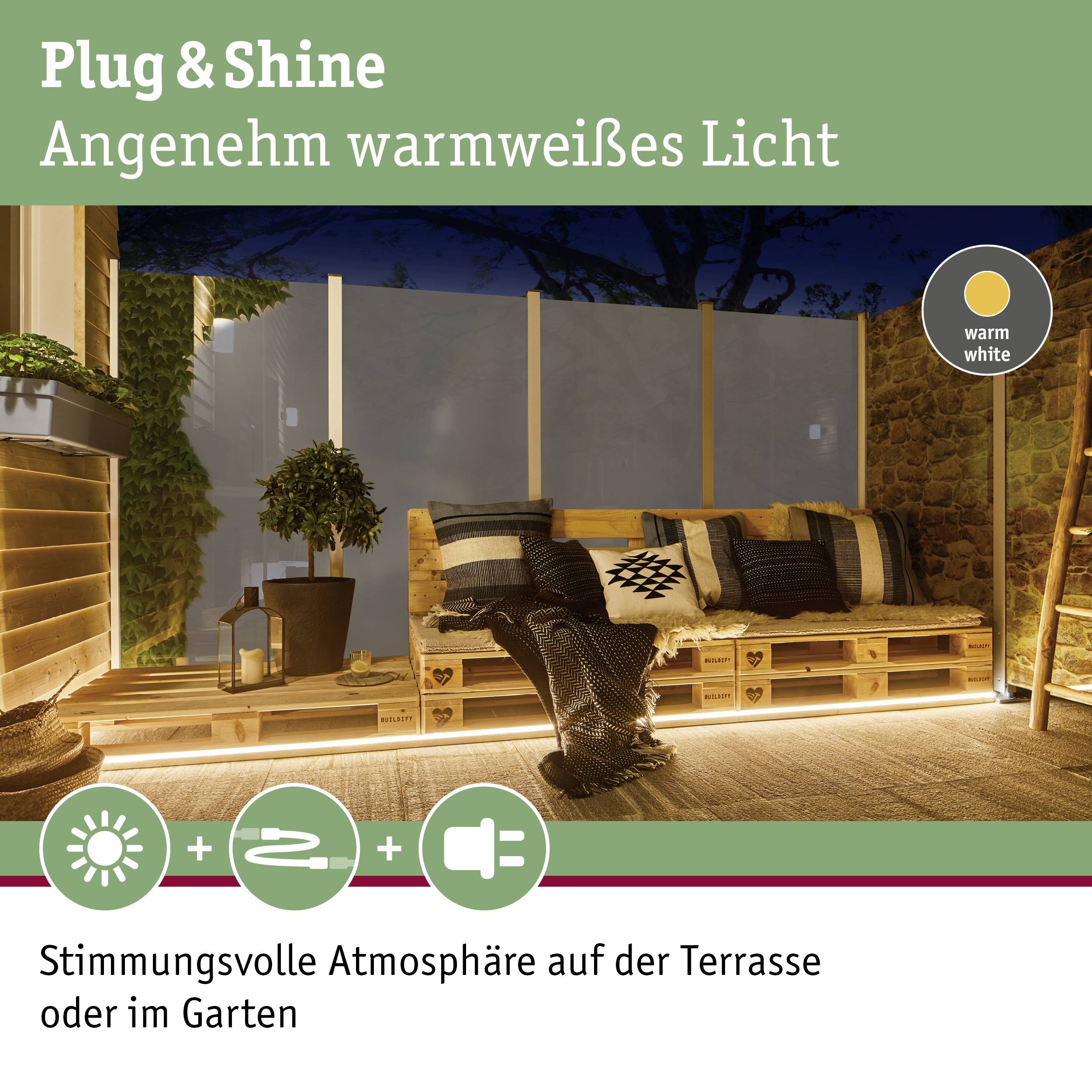 Plug & Shine osvetlenie vytvára teplú, bielu atmosféru pre útulné večery na terase alebo v záhrade.