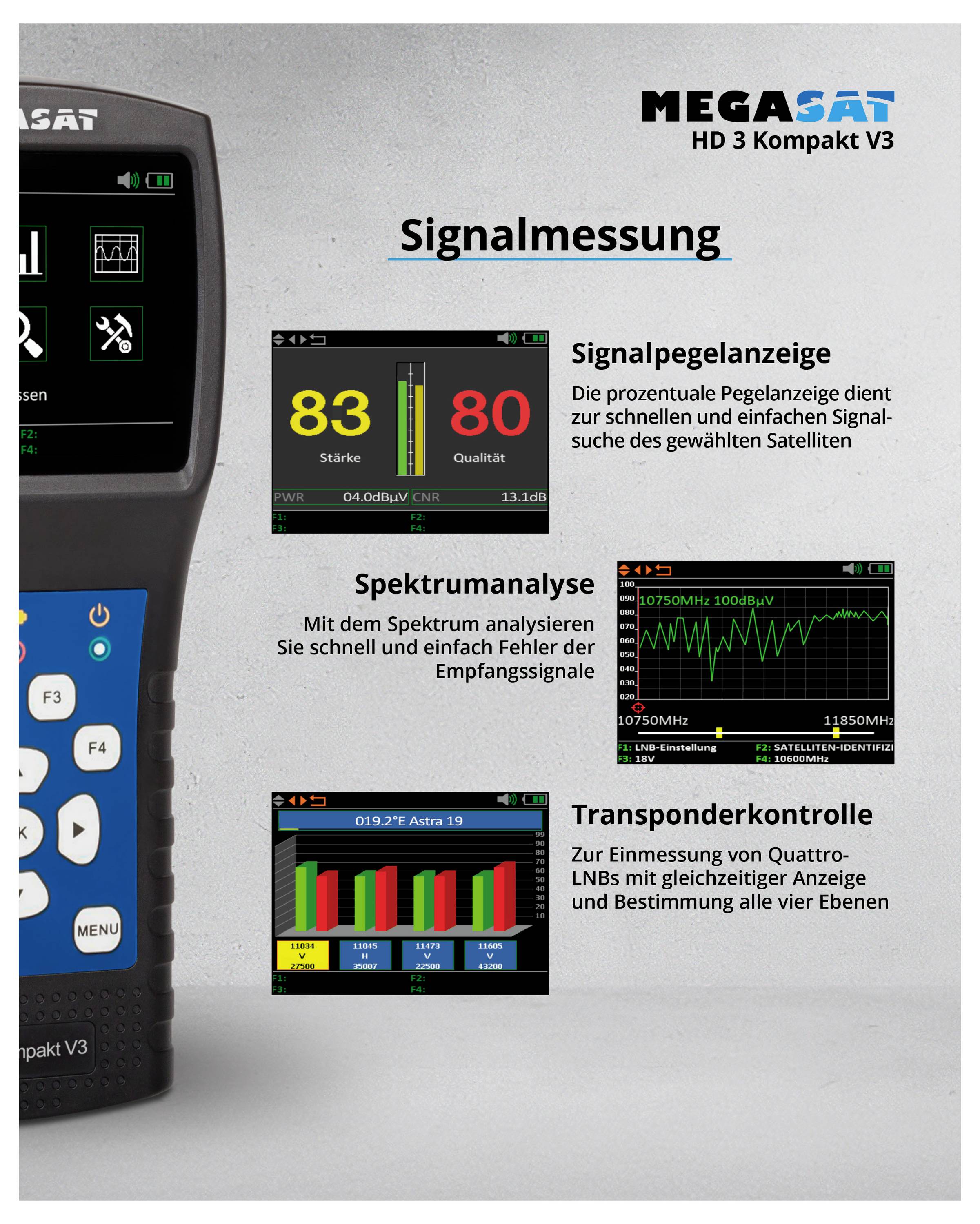 'Signalizácia úrovne signálu', 'Analýza spektra' a 'Kontrola transpondéra' sú funkcie prístroja MEGASAT HD 3 Kompakt V3 pre meranie satelitného signálu.