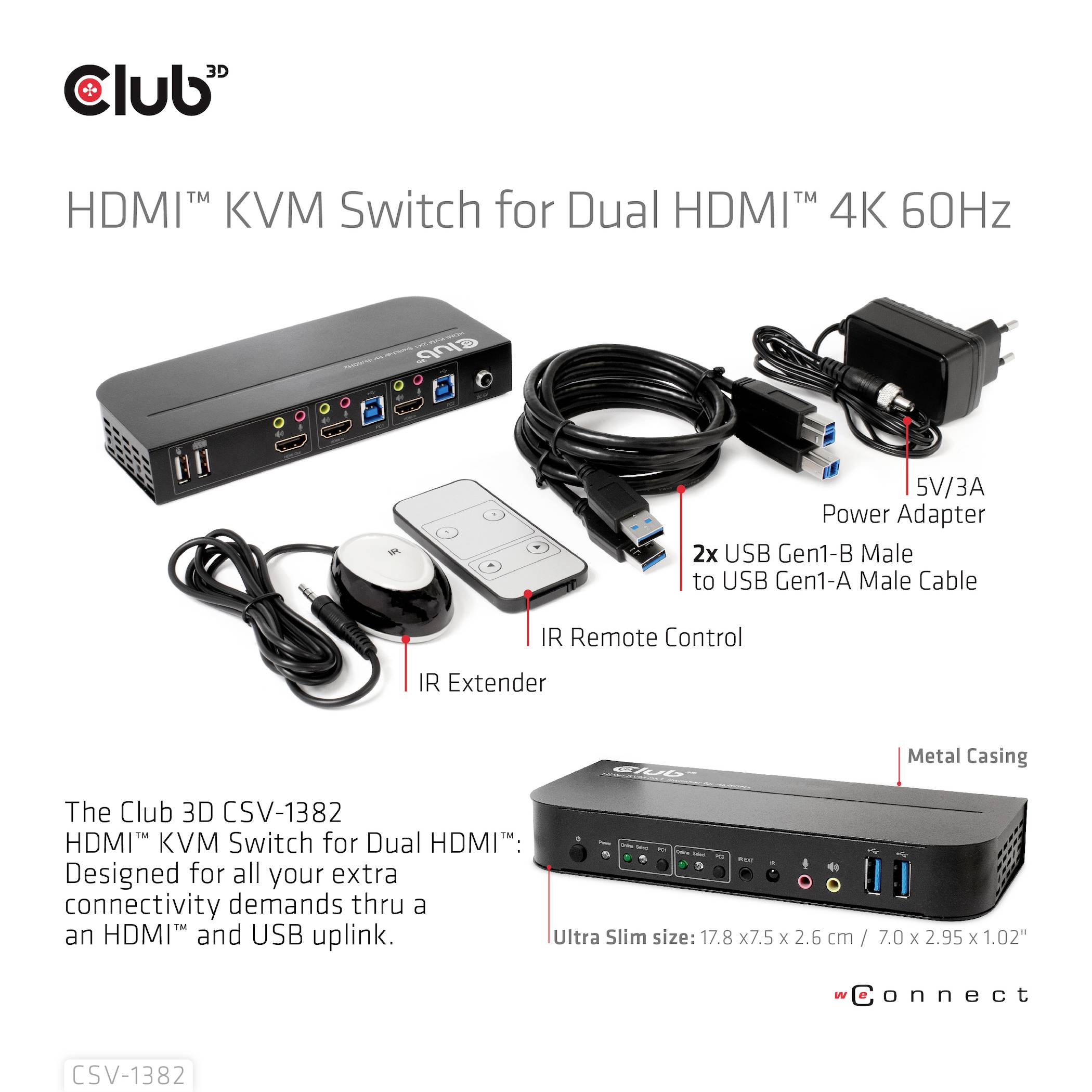 Club 3D HDMI KVM prepínač pre duálne HDMI 4K 60Hz. Obsahuje KVM prepínač, IR diaľkové ovládanie, USB kábel, napájací adaptér. 4K prenos videa.