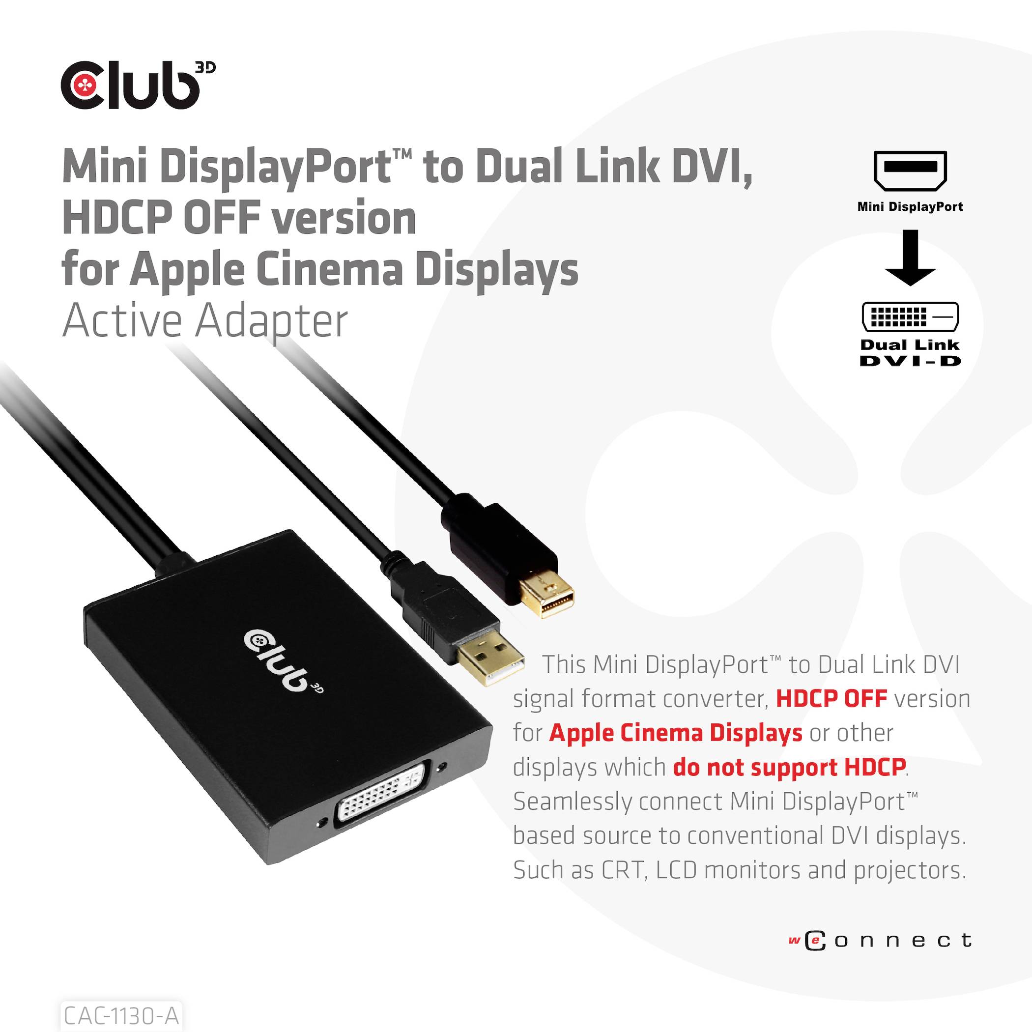 Adaptér na konverziu z Mini DisplayPort na Dual Link DVI, verzia bez HDCP, pre Apple Cinema displeje, ktoré nepodporujú HDCP.