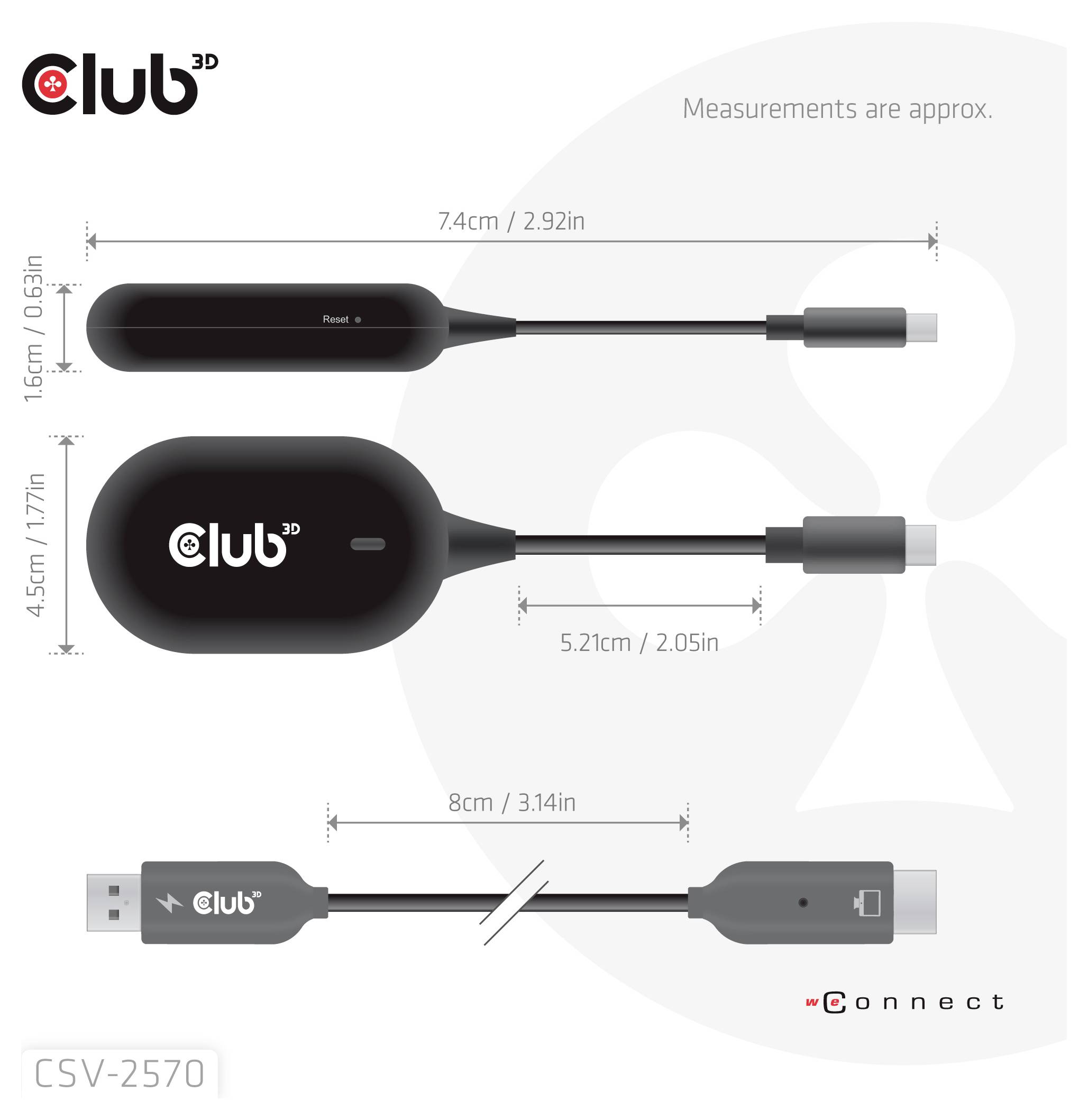 Rozmery adaptéra 'Club 3D CSV-2570': horná časť 7,4 cm x 2,92 palca, stredná časť 16 cm x 0,63 palca, spodná časť 4,5 cm x 1,77 palca, kábel 'connect' 8 cm x 3,14 palca.